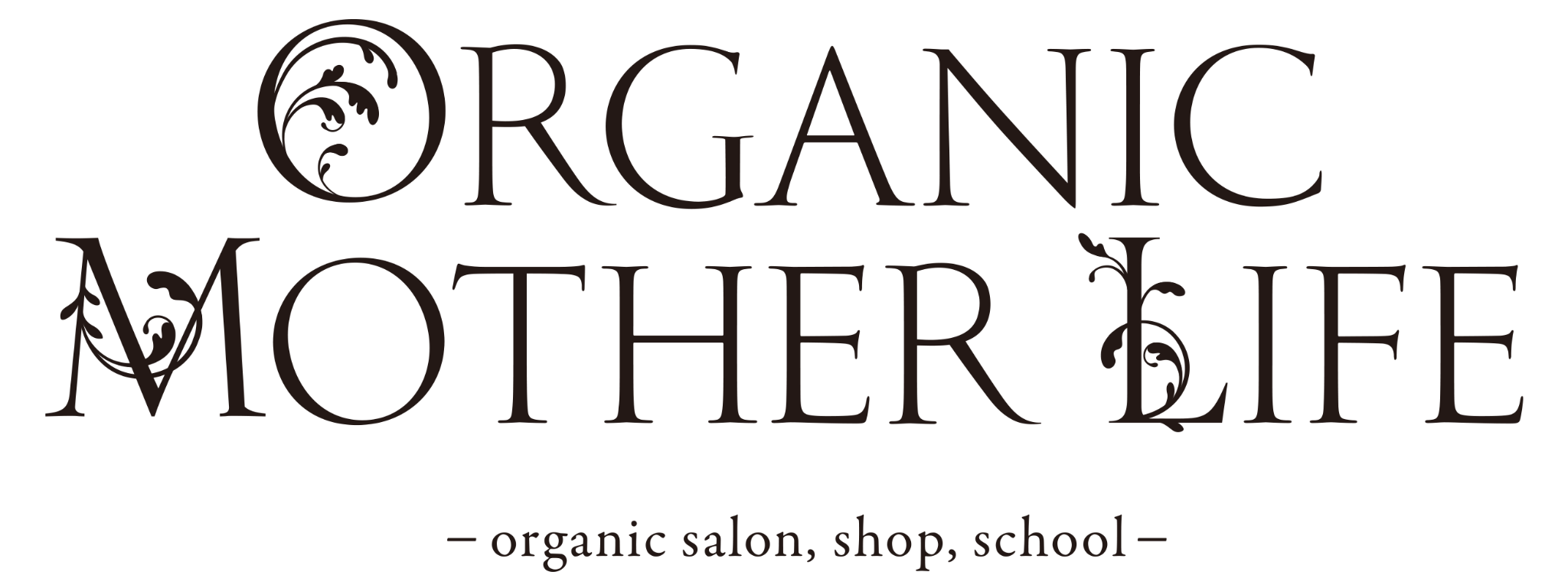 Organic Mother Life wordmark, with the line organic salon, shop, school.